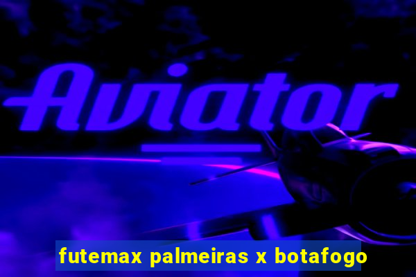 futemax palmeiras x botafogo